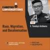 Race, Migration and Decolonisation, 1st episode of Podcast Series "Curated Conversations"